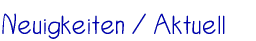 Neuigkeiten / Aktuell